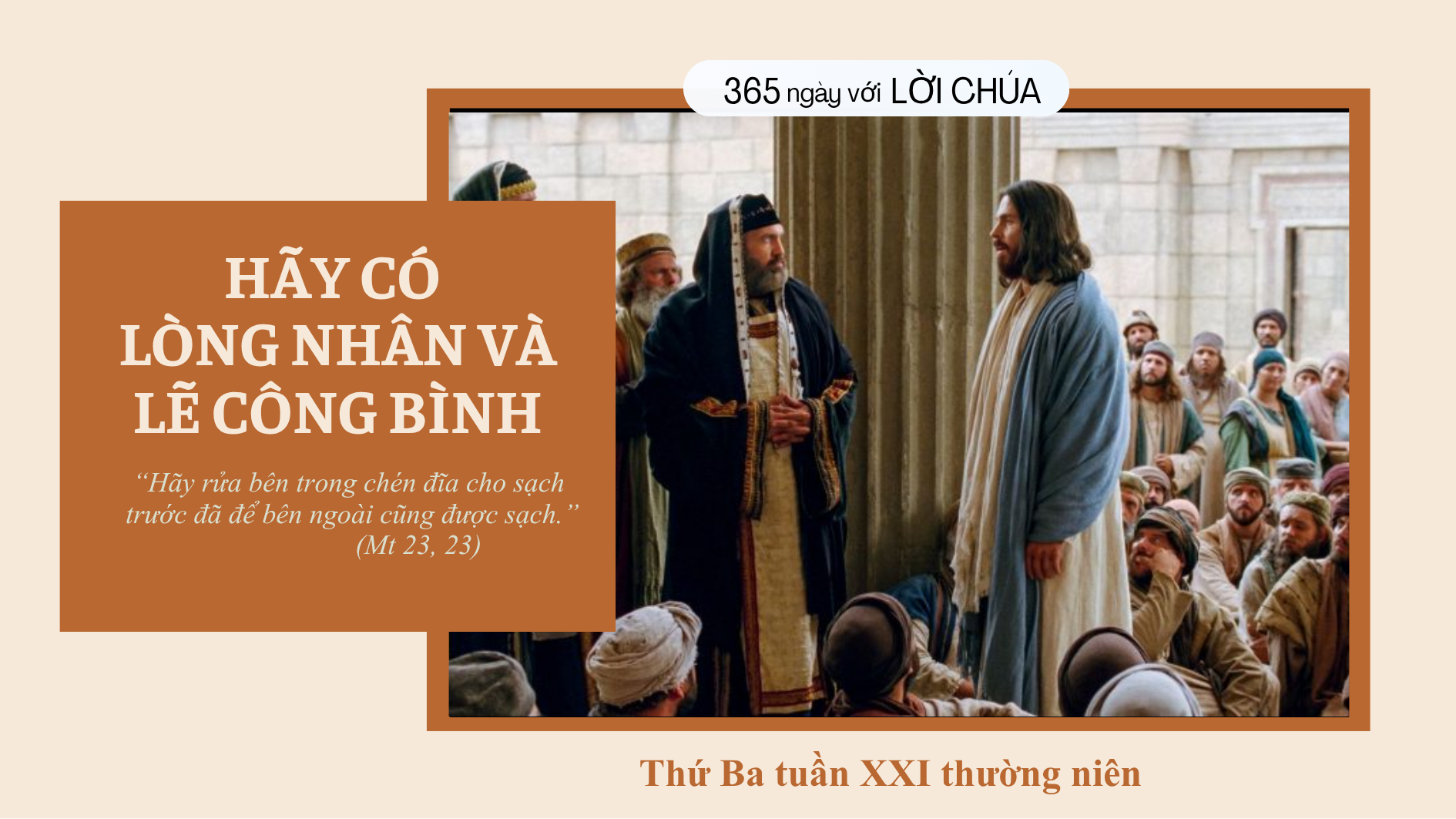 Hãy có lòng nhân và lẽ công bình: Thứ Ba tuần 21 thường niên